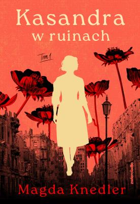 Okładka książki Kasandra w ruinach Tom 1