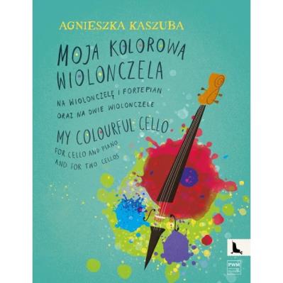 Okładka książki Kaszuba,A. Moja kolorowa wiolonczela na wiolonczelę i fortepian