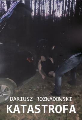 Katastrofa / Fortium Verb. Autor: Dariusz Rozwadowski. SmakLiter.pl Okładka książki Katastrofa / Fortium Verb