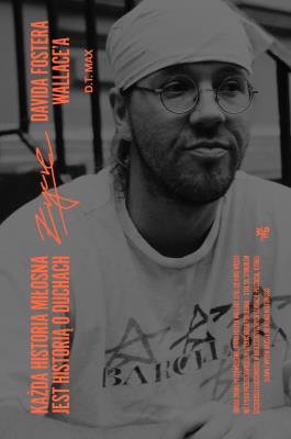 Okładka książki Każda historia miłosna jest historią o duchach. Życie Davida Fostera Wallace'a