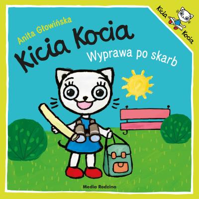 Kicia Kocia. Wyprawa po skarb. Autor: Anita Głowińska. SmakLiter.pl Okładka książki Kicia Kocia. Wyprawa po skarb