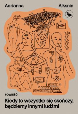 Okładka książki Kiedy to wszystko się skończy, będziemy innymi ludźmi