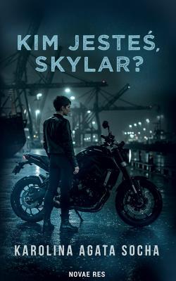 Okładka książki Kim jesteś Skylar?