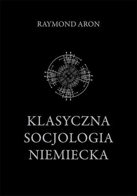 Okładka książki Klasyczna socjologia niemiecka