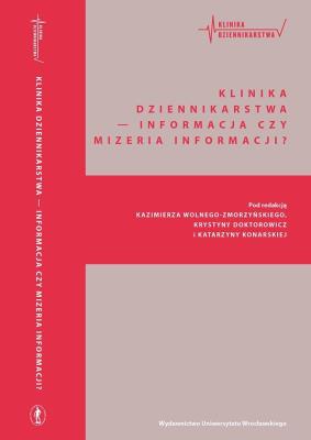 Okładka książki Klinika Dziennikarstwa 4 Informacja czy mizeria...