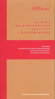 Okładka książki Klinika Dziennikarstwa 5 Politycy i dziennikarze