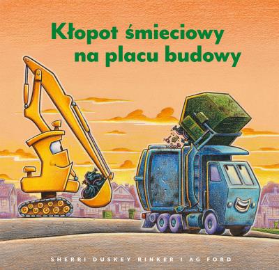 Okładka książki Kłopot śmieciowy na placu budowy