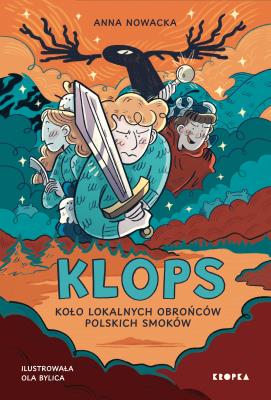 Okładka książki KLOPS. Koło Lokalnych Obrońców Polskich Smoków