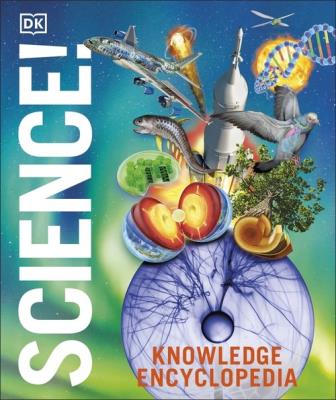 Knowledge Encyclopedia Science, 2nd Edition. Wydawca: DK. SmakLiter.pl Opakowanie Knowledge Encyclopedia Science, 2nd Edition