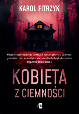 Kobieta z ciemności. Autor: Karol Fitrzyk. SmakLiter.pl Okładka książki Kobieta z ciemności
