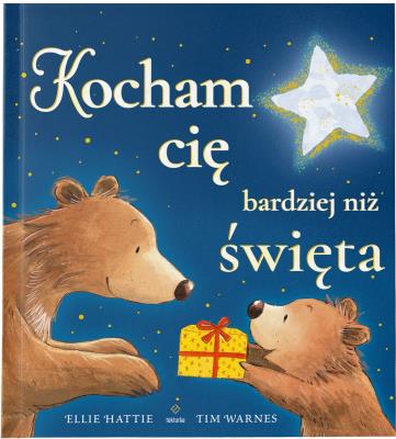Kocham cię bardziej niż święta. Autor: Ellie Hattie, Tim Warnes. SmakLiter.pl Okładka książki Kocham cię bardziej niż święta