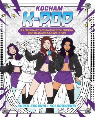 Okładka książki Kocham k-pop. Super zadania i kolorowanki