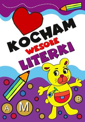 Kocham wesołe literki. Autor: praca zbiorcza. SmakLiter.pl Okładka książki Kocham wesołe literki