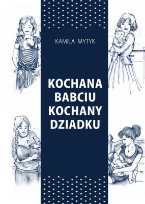 Okładka książki Kochana Babciu. Kochany Dziadku w.2