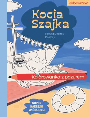 Okładka książki Kocia Szajka i Baszta Siedmiu Płaszczy. Kolorowanka z pazurem