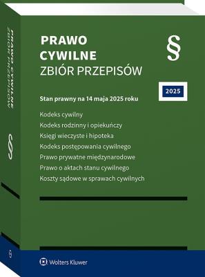 Okładka książki Kodeks cywilny. Kodeks rodzinny i opiekuńczy. Księgi wieczyste i hipoteka. Kodeks postępowania cywilnego. Prawo prywatne międzynarodowe. Prawo o aktac
