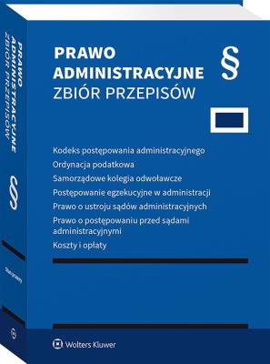 Opakowanie Kodeks postępowania administracyjnego. Ordynacja podatkowa. Samorządowe kolegia odwoławcze. Postępowanie egzekucyjne w administracji. Prawo o ustroju
