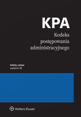 Kodeks postępowania administracyjnego. Przepisy. Autor: Opracowanie zbiorowe. SmakLiter.pl Okładka książki Kodeks postępowania administracyjnego. Przepisy