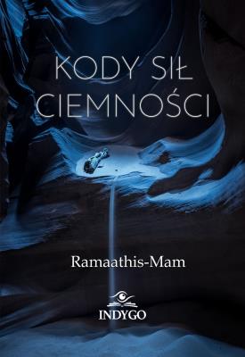 Kody Sił Ciemności. Autor: Ramaathis-Mam. SmakLiter.pl Okładka książki Kody Sił Ciemności