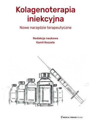 Kolagenoterapia iniekcyjna. Autor: dr hab. n. med. Kamil Koszela. SmakLiter.pl Okładka książki Kolagenoterapia iniekcyjna