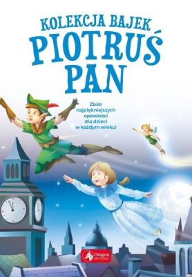 Okładka książki Kolekcja bajek. Piotruś Pan (miękka)