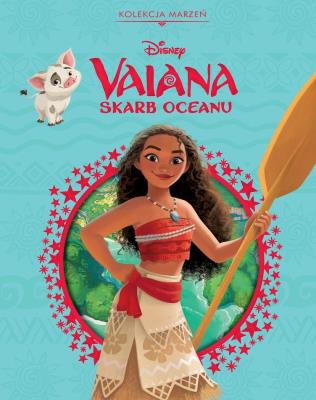 Okładka książki Kolekcja marzeń. Disney Vaiana. Skarb oceanu