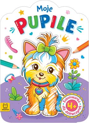 Okładka książki Kolorowanka dla dziewczynek. Moje pupile