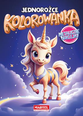 Kolorowanka Jednorożce z naklejkami metalicznymi. Autor: Maciej Ratajczyk. SmakLiter.pl Okładka książki Kolorowanka Jednorożce z naklejkami metalicznymi