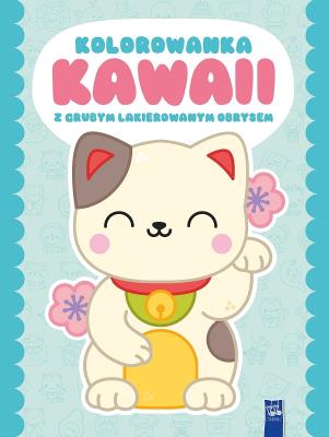 Okładka książki Kolorowanka Kawaii z grubym lakierowanym obrysem. Kot