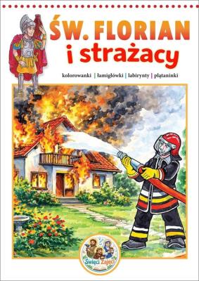 Okładka książki Kolorowanka Święty Florian i strażacy. Święci...