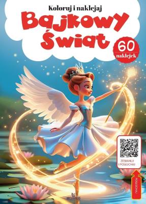 Kolorowanka z kodem QR - Bajkowy świat. Autor: Matusiak Monika. SmakLiter.pl Okładka książki Kolorowanka z kodem QR - Bajkowy świat