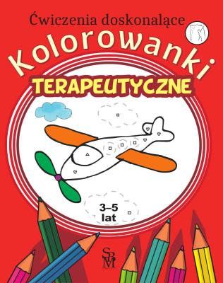 Okładka książki Kolorowanki terapeutyczne. Ćwiczenia doskonalące. 3-5 lat