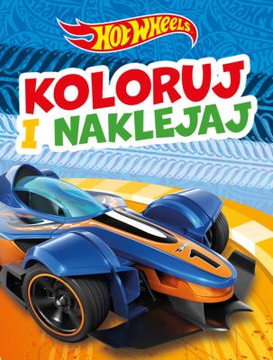 Okładka książki Koloruj i naklejaj! Hot Wheels