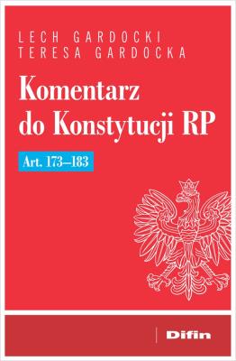Okładka książki Komentarz do Konstytucji RP art. 173-183