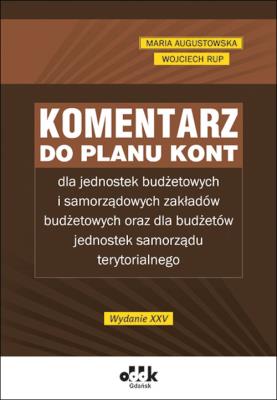 Okładka książki Komentarz do planu kont dla jednostek budżetowych i samorządowych zakładów budżetowych oraz dla budż