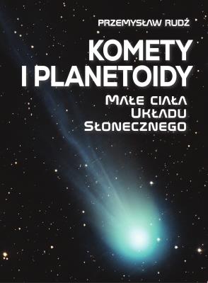 Okładka książki Komety i planetoidy. Małe ciała układu słonecznego