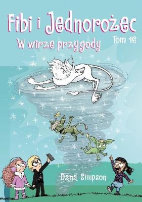 Okładka książki Komiksy są super. Fibi i Jednorożec. Uśmiech, proszę! Tom 15