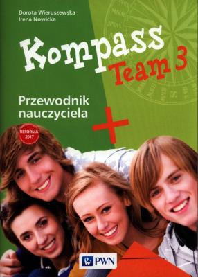 Kompass Team 3 Przewodnik naucz.dla kl.7-8. Autor: Wieruszewska Dorota, Irena Nowicka. SmakLiter.pl Okładka książki Kompass Team 3 Przewodnik naucz.dla kl.7-8