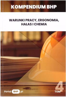 Okładka książki Kompendium BHP T.4 Warunki pracy, ergonomia...