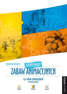 Okładka książki Kompendium zabaw animacyjnych. Vademecum Animatora