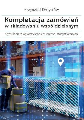 Okładka książki Kompletacja zamówień w składowaniu współdzielonym