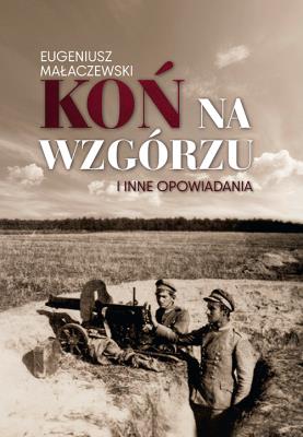 Okładka książki Koń na wzgórzu i inne opowiadania