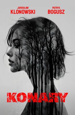 Konary. Autor: Klonowski Jarosław, Bogusz patryk. SmakLiter.pl Okładka książki Konary
