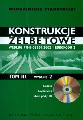 Okładka książki Konstrukcje żelbetowe Tom 3 z płytą CD