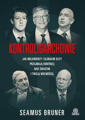 Kontroligarchowie. Autor: Bruner Seamus. SmakLiter.pl Okładka książki Kontroligarchowie