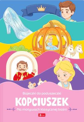 Okładka książki Kopciuszek. Bajeczki do poduszki