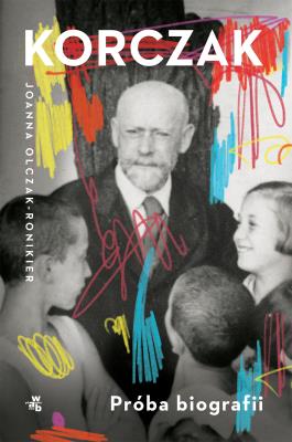 Okładka książki Korczak. Próba biografii