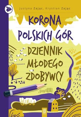 Okładka książki Korona Polskich Gór. Dziennik młodego zdobywcy