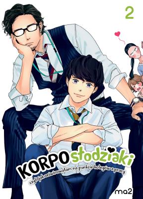Okładka książki Korposłodziaki, czyli jak ześwirowałam na punkcie kolegów z pracy. Tom 2