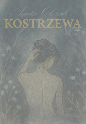 Kostrzewa. Autor: Olczak Agata. SmakLiter.pl Okładka książki Kostrzewa